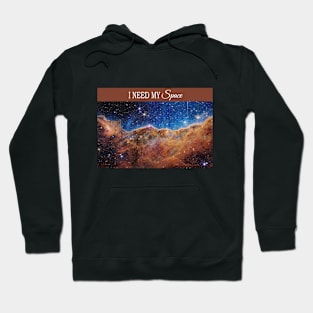 I Need My Space - Cosmic Cliffs, Carina Nebula Hoodie